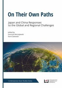 Okładka książki pod tytułem "On Their Own Paths. Japan and China Responses to the Global and Regional Challenges"/Cover of the book "On Their Own Paths. Japan and China Responses to the Global and Regional Challenges"