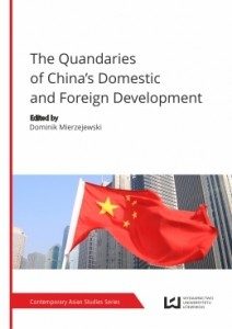 Okładka książki pod tytułem "The Quandaries of China’s Domestic and Foreign Development"/Cover of the book "The Quandaries of China’s Domestic and Foreign Development"